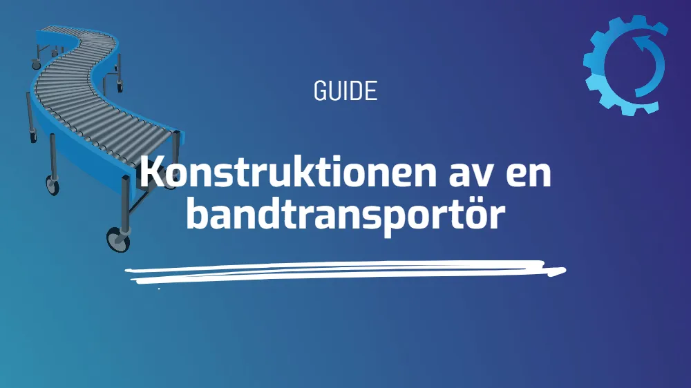 Konstruktionen av en bandtransportör