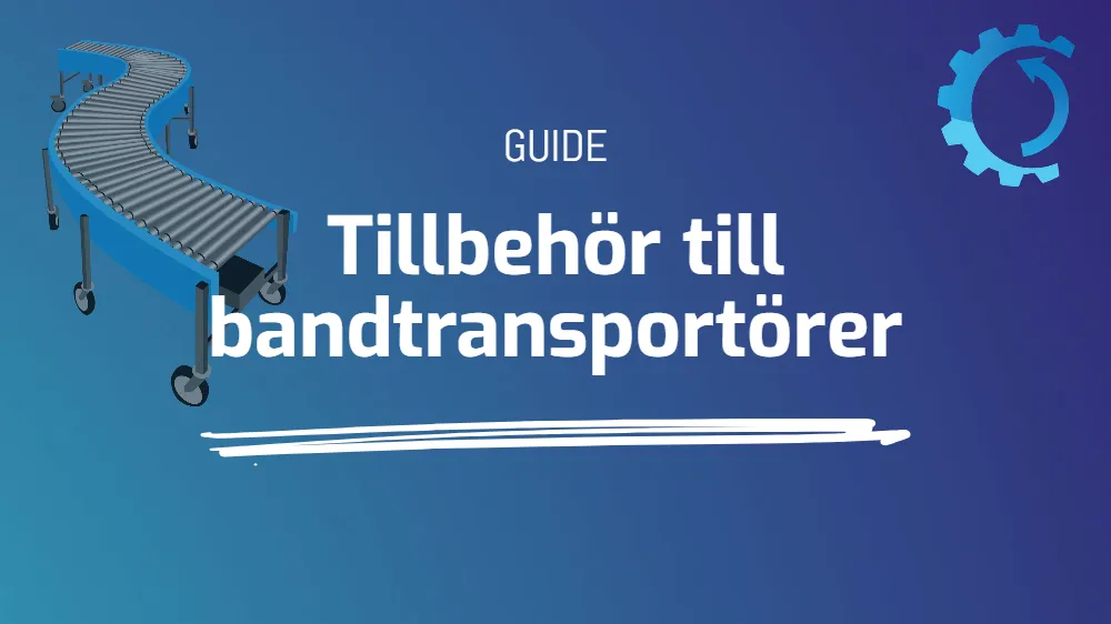 Tillbehör till bandtransportörer